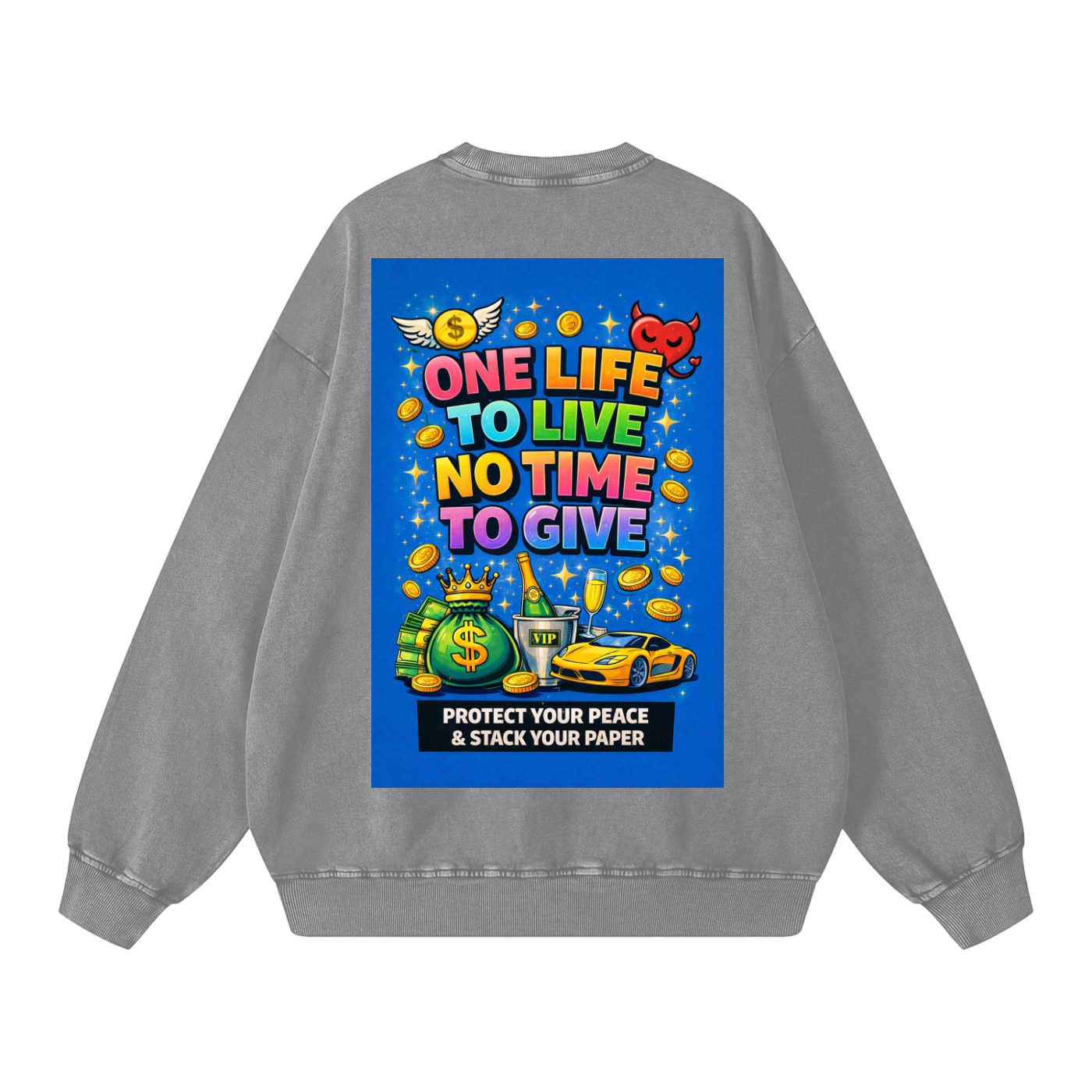 "ONE LIFE TO LIVE NO TIME TO GIVE" LifeStack Sweatshirt