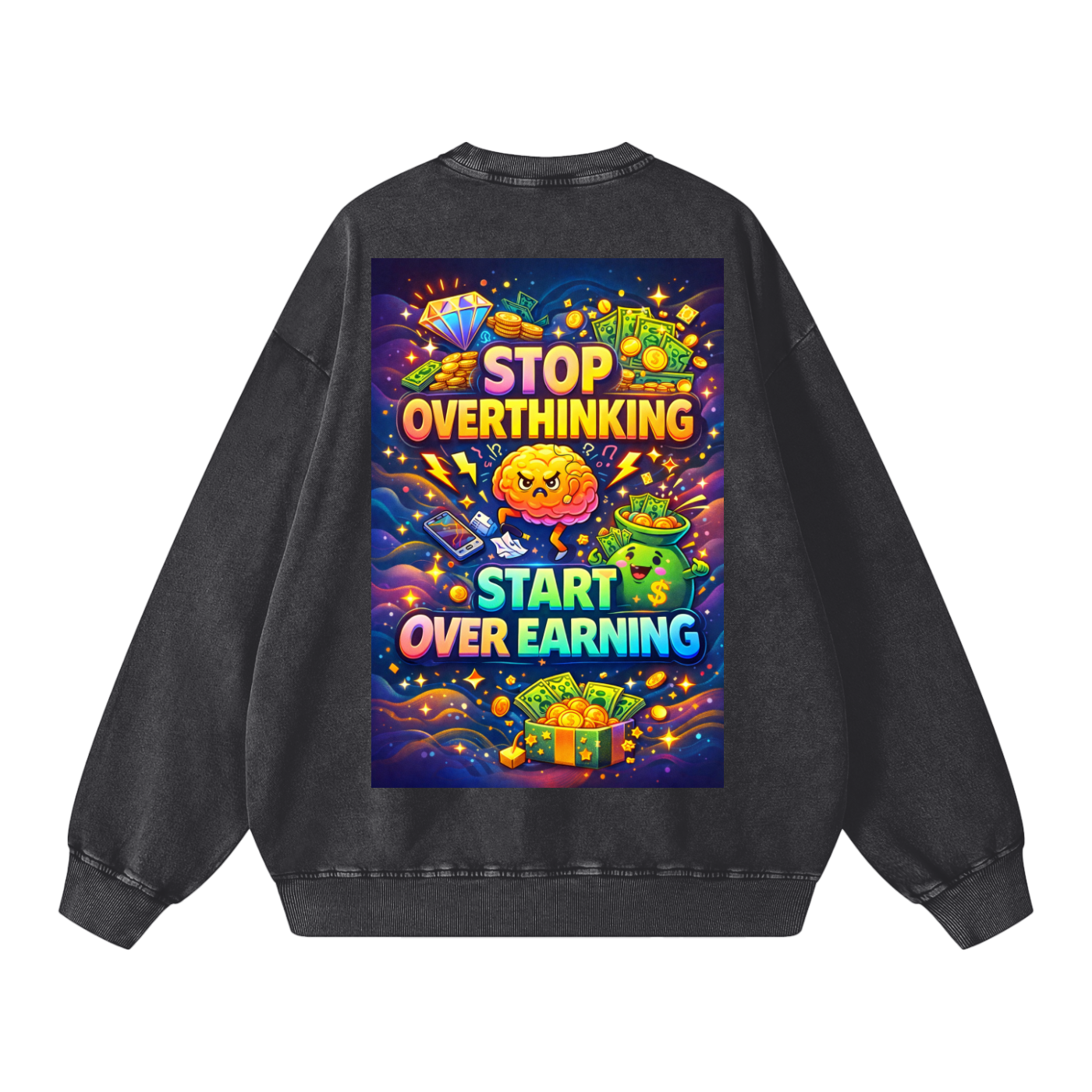 "STOP OVERTHINKING START OVER EARNING" OverEarn Sweatshirt