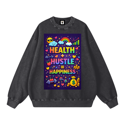 "HEALTH + HUSTLE = HAPPINESS" HealthHustle Sweatshirt
