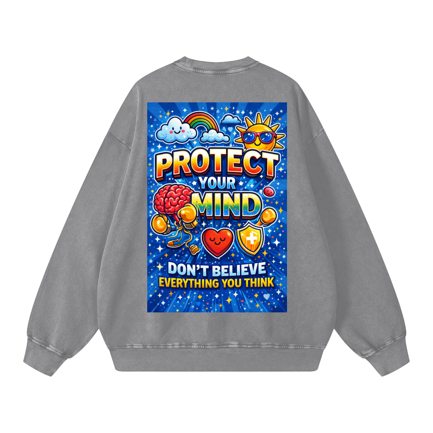 "PROTECT YOUR MIND Don't Believe Everything You Think" MindProtect Sweatshirt