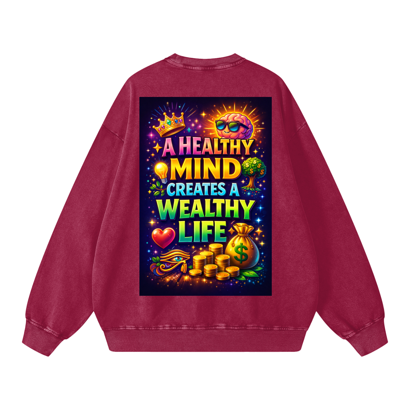 "A HEALTHY MIND CREATES A WEALTHY LIFE" MindWealth Sweatshirt