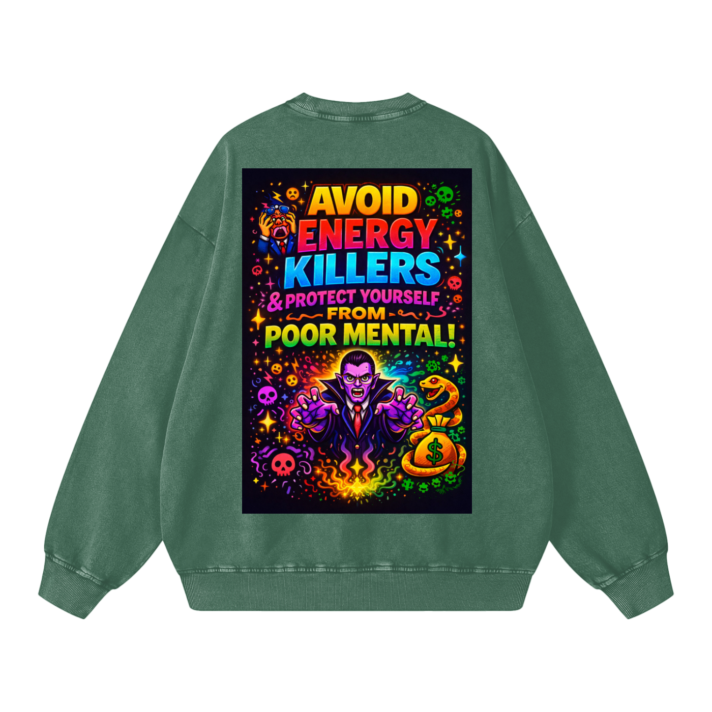 "AVOID ENERGY KILLERS & PROTECT YOURSELF FROM POOR MENTAL!" EnergyVamp Sweatshirt
