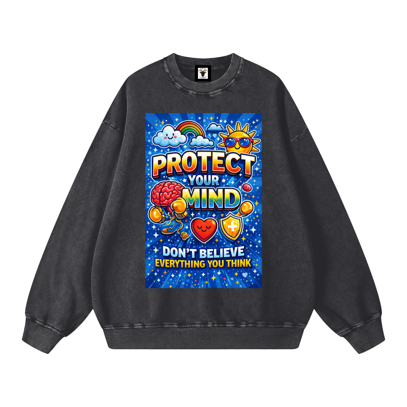 "PROTECT YOUR MIND Don't Believe Everything You Think" MindProtect Sweatshirt