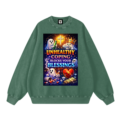 "UNHEALTHY COPING BLOCKS YOUR BLESSINGS" BlessBlock Sweatshirt
