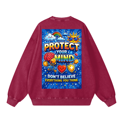"PROTECT YOUR MIND Don't Believe Everything You Think" MindProtect Sweatshirt