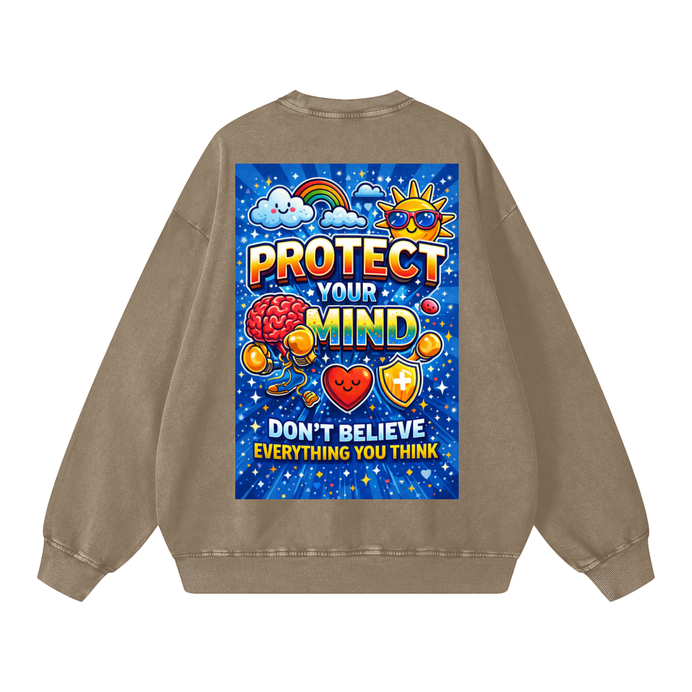 "PROTECT YOUR MIND Don't Believe Everything You Think" MindProtect Sweatshirt
