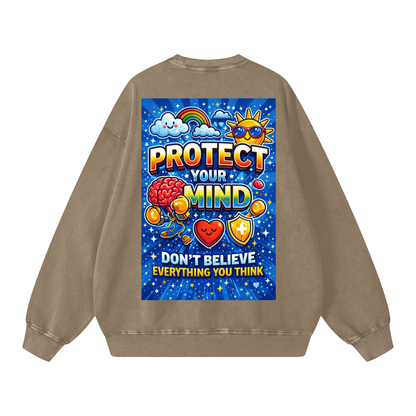 "PROTECT YOUR MIND Don't Believe Everything You Think" MindProtect Sweatshirt