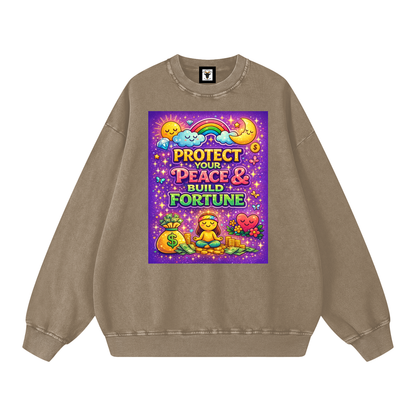 "PROTECT YOUR PEACE & BUILD FORTUNE" PeaceFortune Sweatshirt