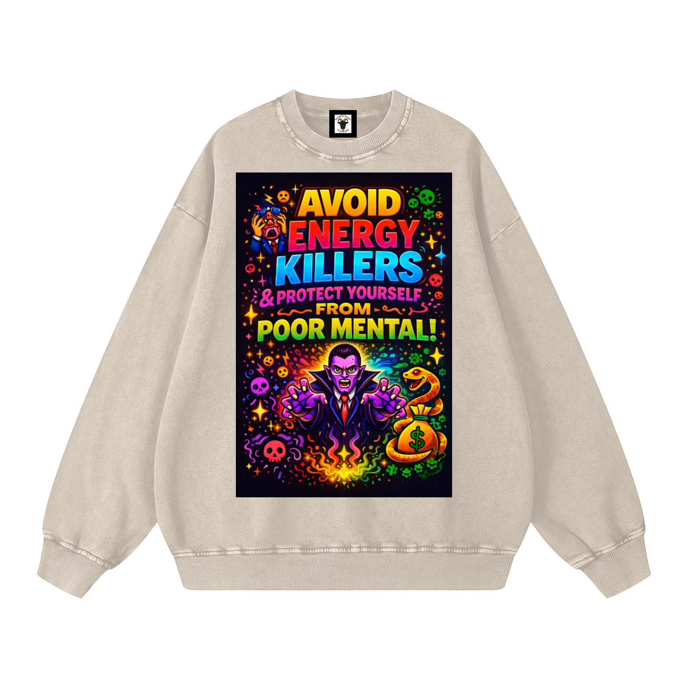 "AVOID ENERGY KILLERS & PROTECT YOURSELF FROM POOR MENTAL!" EnergyVamp Sweatshirt
