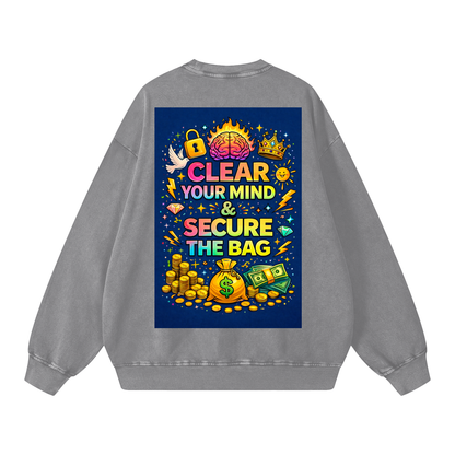 "CLEAR YOUR MIND & SECURE THE BAG" MindSecure Sweatshirt