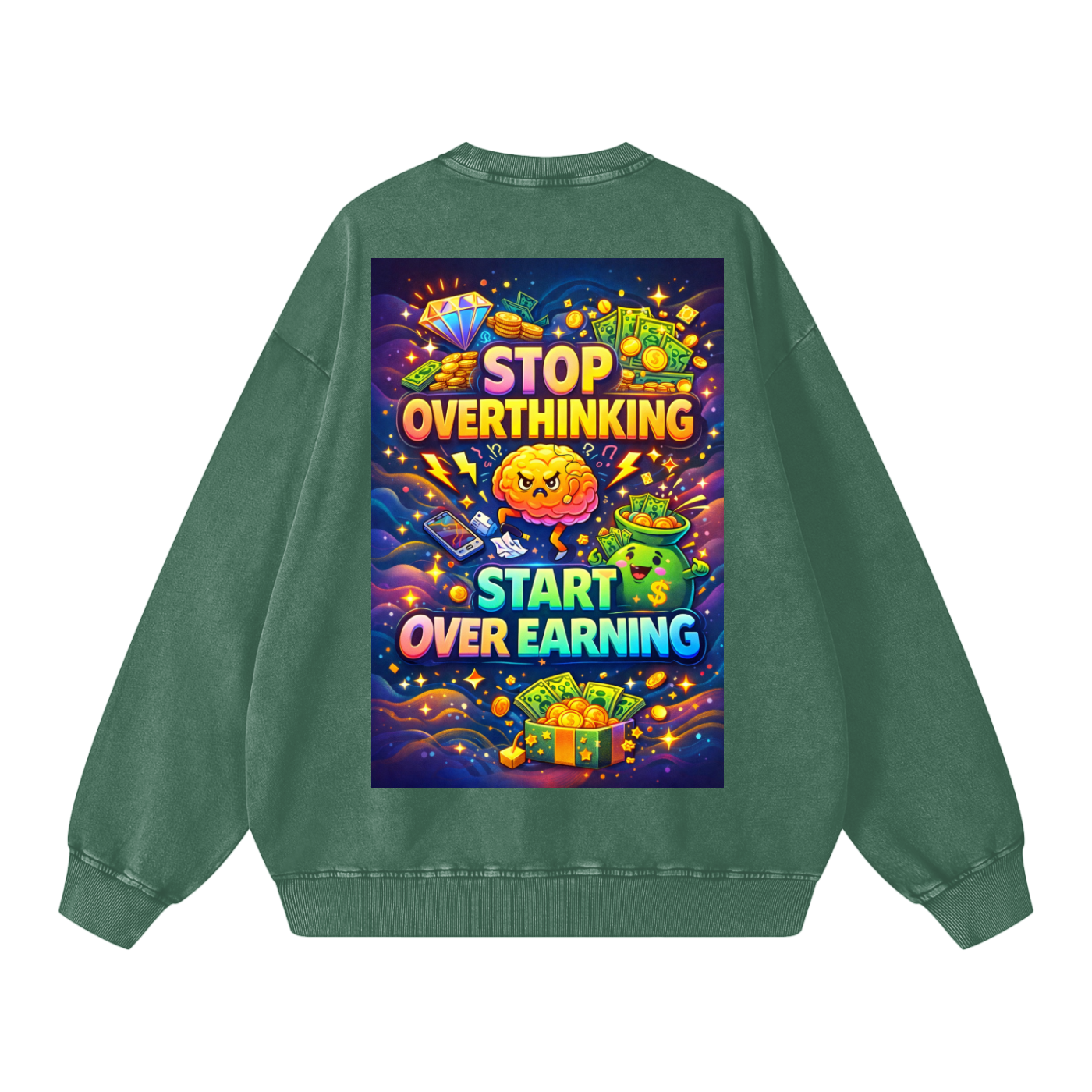 "STOP OVERTHINKING START OVER EARNING" OverEarn Sweatshirt