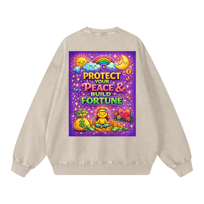 "PROTECT YOUR PEACE & BUILD FORTUNE" PeaceFortune Sweatshirt