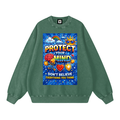 "PROTECT YOUR MIND Don't Believe Everything You Think" MindProtect Sweatshirt
