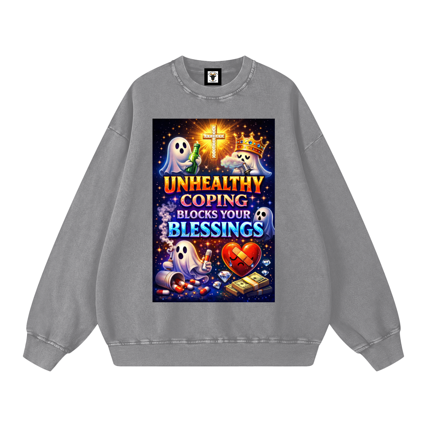 "UNHEALTHY COPING BLOCKS YOUR BLESSINGS" BlessBlock Sweatshirt