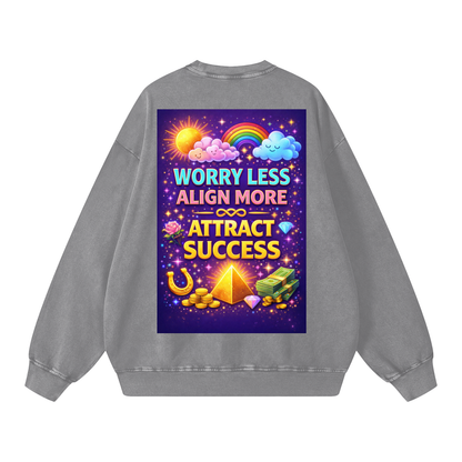 "WORRY LESS ALIGN MORE ATTRACT SUCCESS" AlignSuccess Sweatshirt