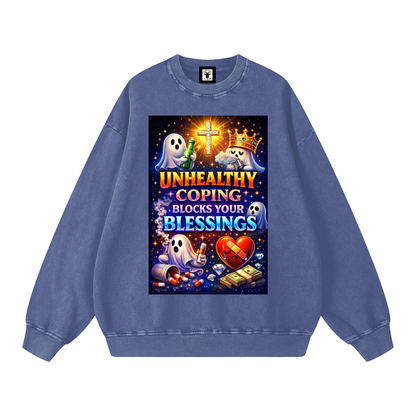 "UNHEALTHY COPING BLOCKS YOUR BLESSINGS" BlessBlock Sweatshirt