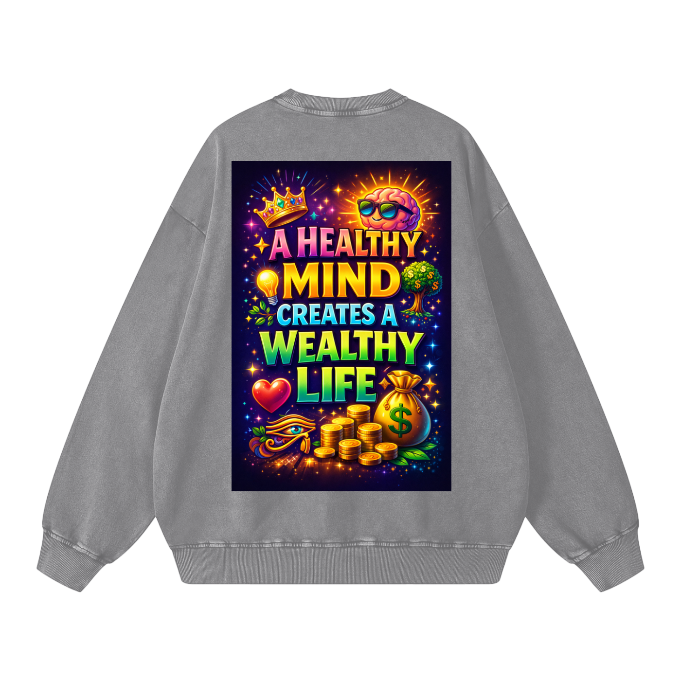 "A HEALTHY MIND CREATES A WEALTHY LIFE" MindWealth Sweatshirt
