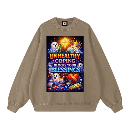 "UNHEALTHY COPING BLOCKS YOUR BLESSINGS" BlessBlock Sweatshirt