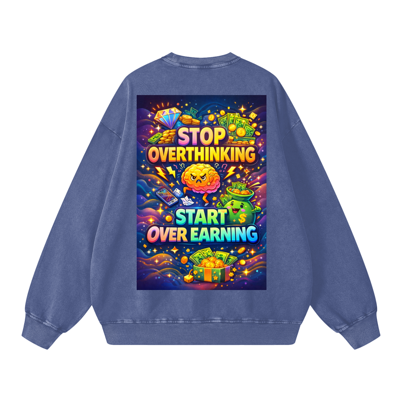 "STOP OVERTHINKING START OVER EARNING" OverEarn Sweatshirt