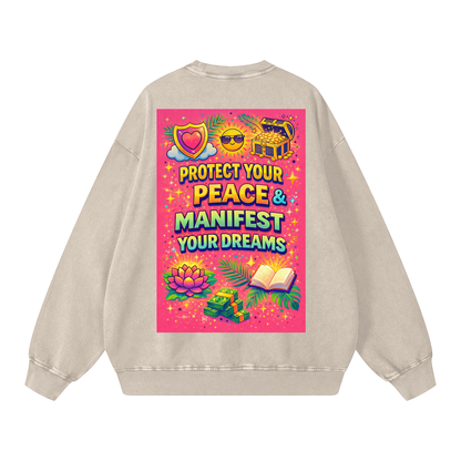 "PROTECT YOUR PEACE & MANIFEST YOUR DREAMS" PeaceManifest Sweatshirt