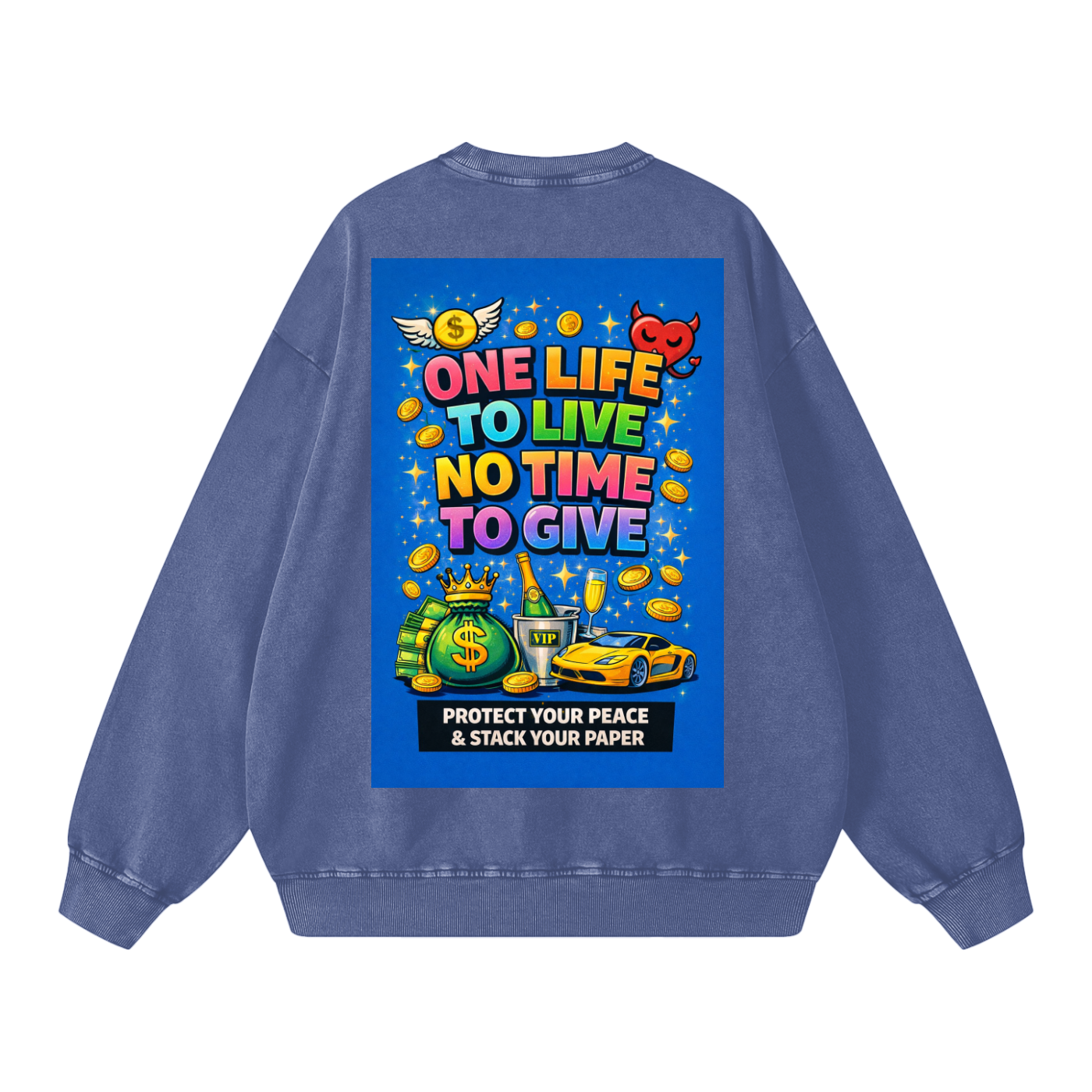 "ONE LIFE TO LIVE NO TIME TO GIVE" LifeStack Sweatshirt
