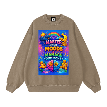 "MASTER YOUR MOODS & MANAGE YOUR MONEY" MoodMaster Sweatshirt