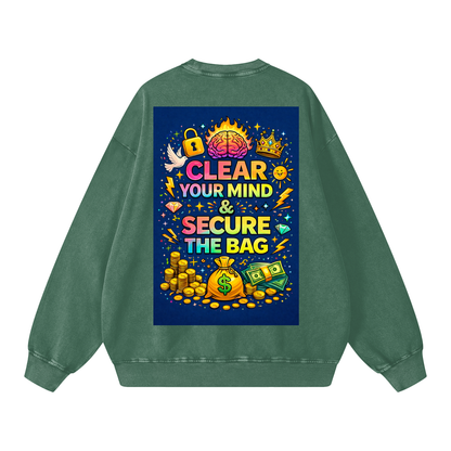 "CLEAR YOUR MIND & SECURE THE BAG" MindSecure Sweatshirt