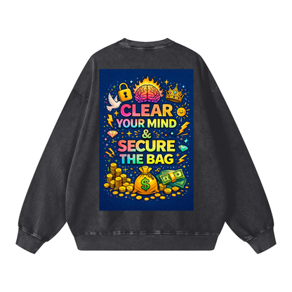 "CLEAR YOUR MIND & SECURE THE BAG" MindSecure Sweatshirt
