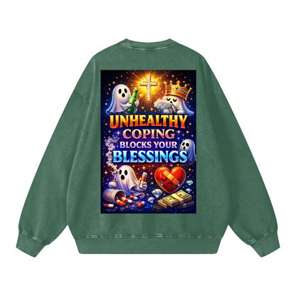 "UNHEALTHY COPING BLOCKS YOUR BLESSINGS" BlessBlock Sweatshirt