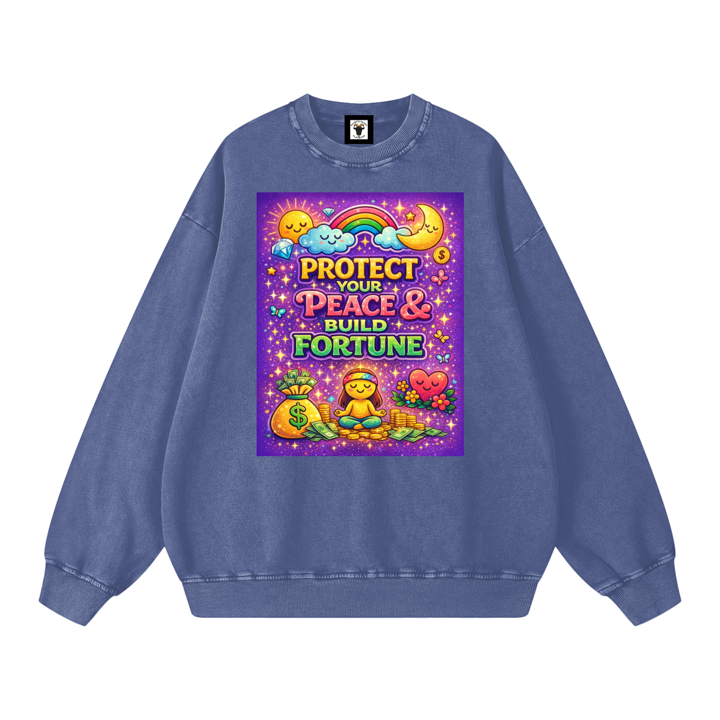 "PROTECT YOUR PEACE & BUILD FORTUNE" PeaceFortune Sweatshirt