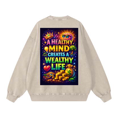"A HEALTHY MIND CREATES A WEALTHY LIFE" MindWealth Sweatshirt