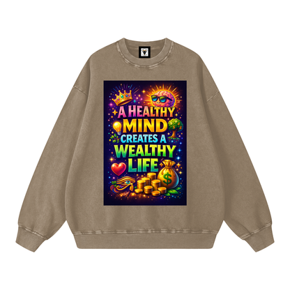 "A HEALTHY MIND CREATES A WEALTHY LIFE" MindWealth Sweatshirt