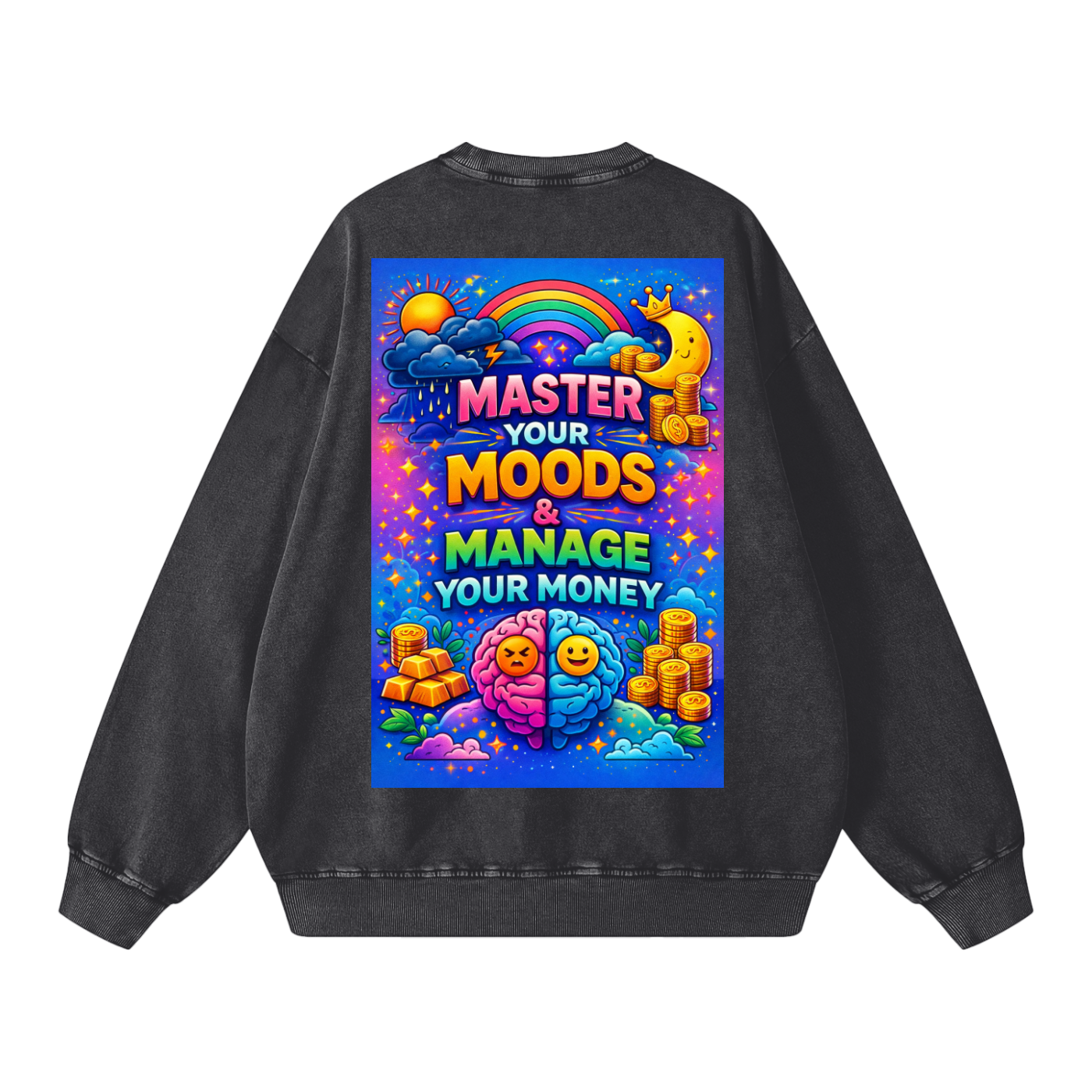 "MASTER YOUR MOODS & MANAGE YOUR MONEY" MoodMaster Sweatshirt