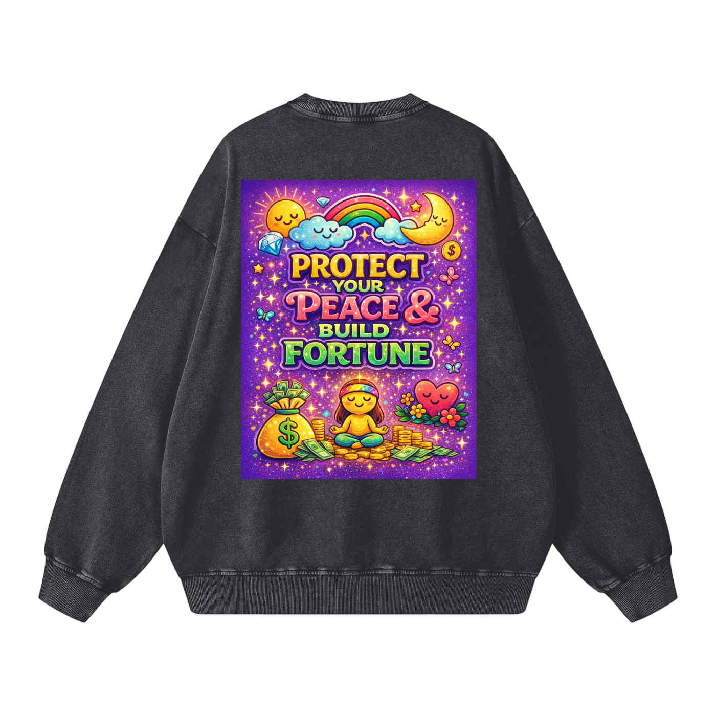 "PROTECT YOUR PEACE & BUILD FORTUNE" PeaceFortune Sweatshirt