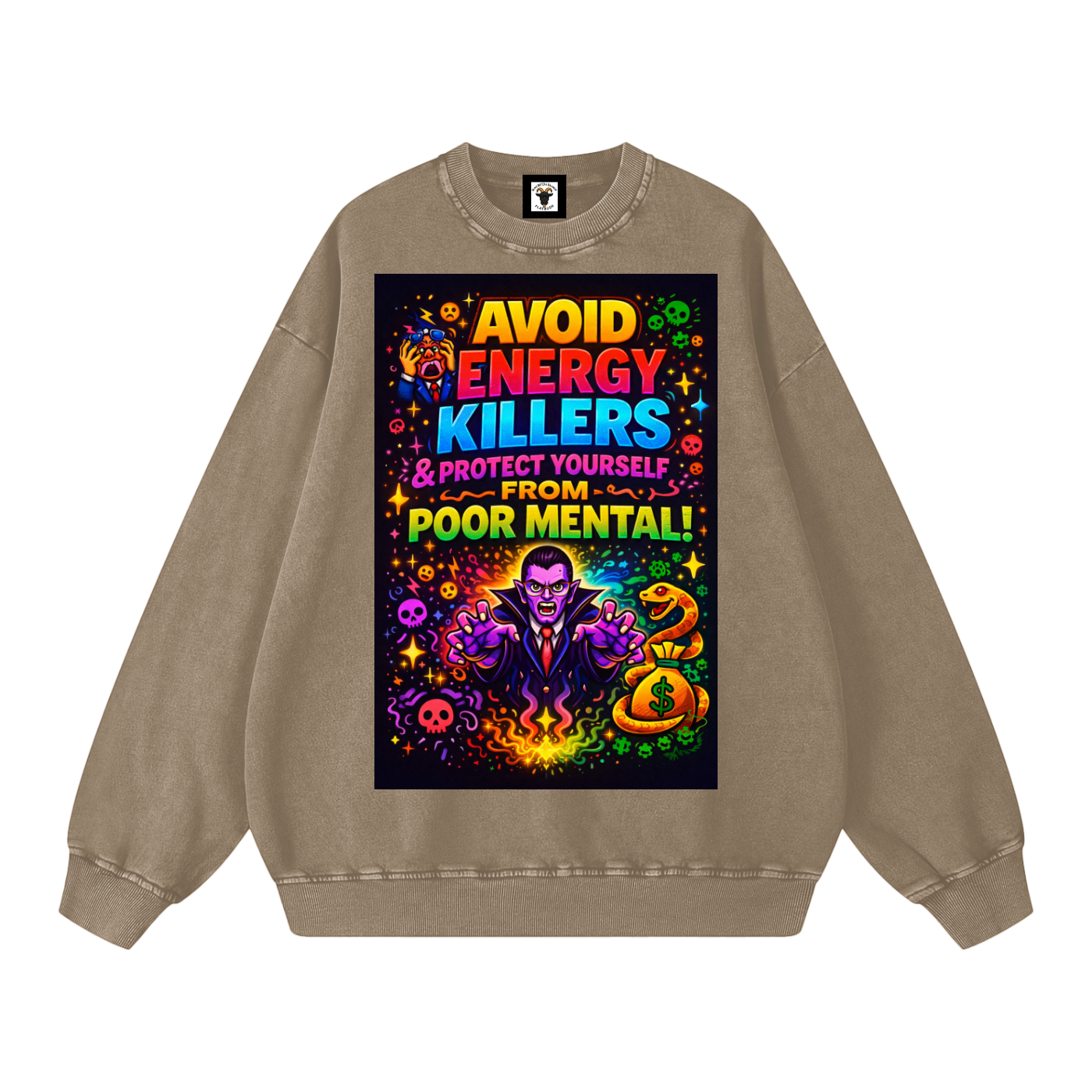 "AVOID ENERGY KILLERS & PROTECT YOURSELF FROM POOR MENTAL!" EnergyVamp Sweatshirt