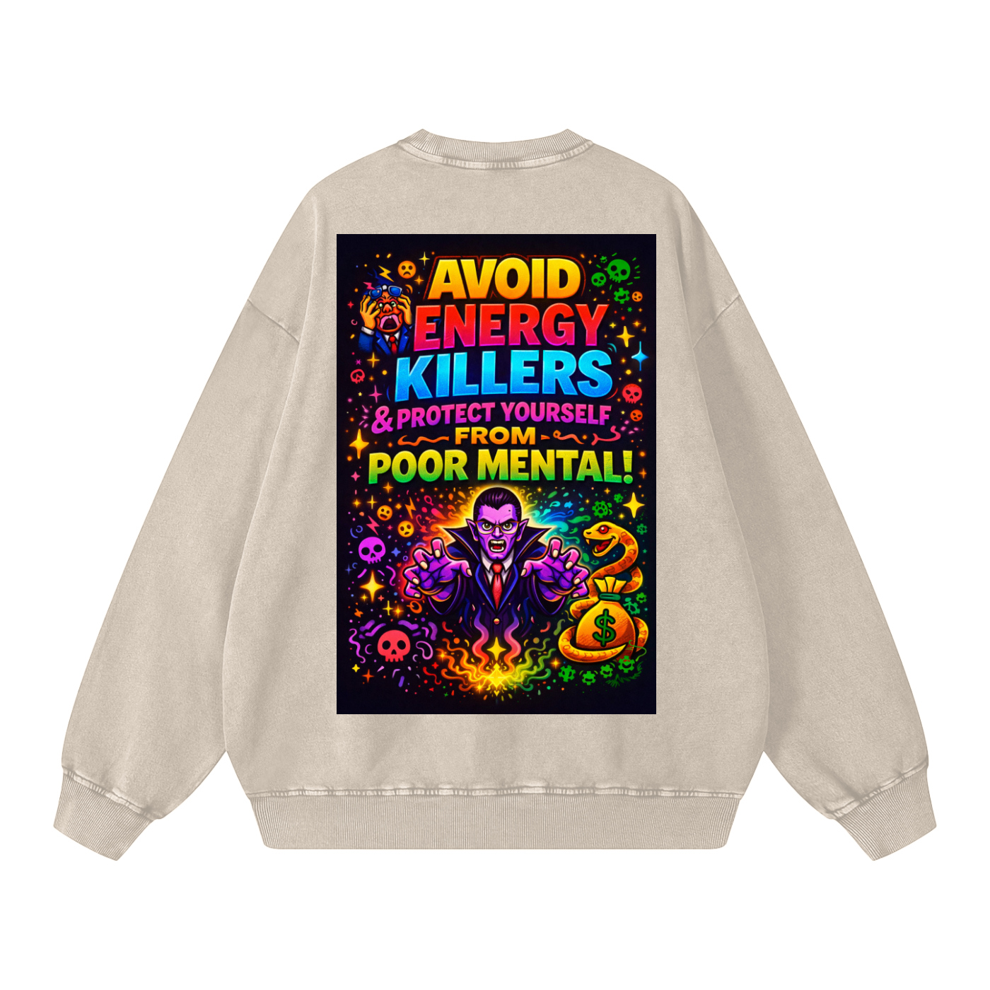 "AVOID ENERGY KILLERS & PROTECT YOURSELF FROM POOR MENTAL!" EnergyVamp Sweatshirt