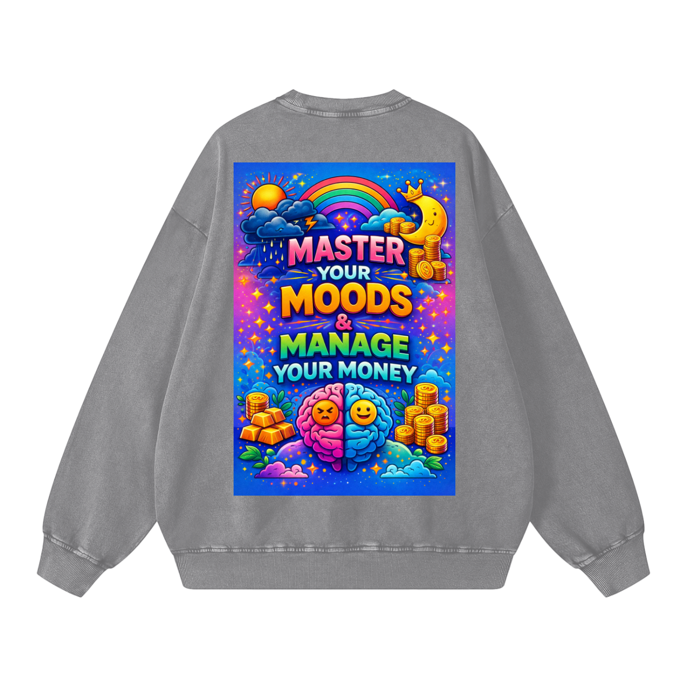 "MASTER YOUR MOODS & MANAGE YOUR MONEY" MoodMaster Sweatshirt