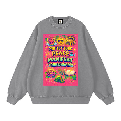 "PROTECT YOUR PEACE & MANIFEST YOUR DREAMS" PeaceManifest Sweatshirt