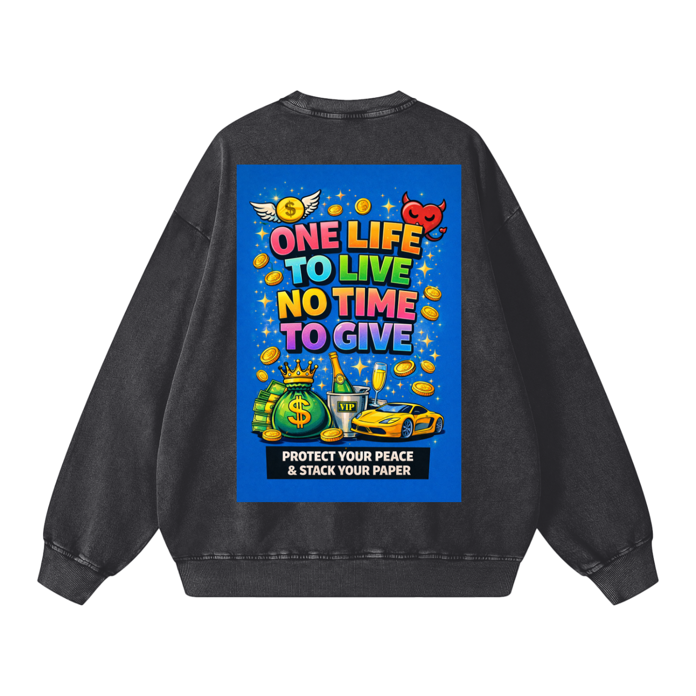 "ONE LIFE TO LIVE NO TIME TO GIVE" LifeStack Sweatshirt