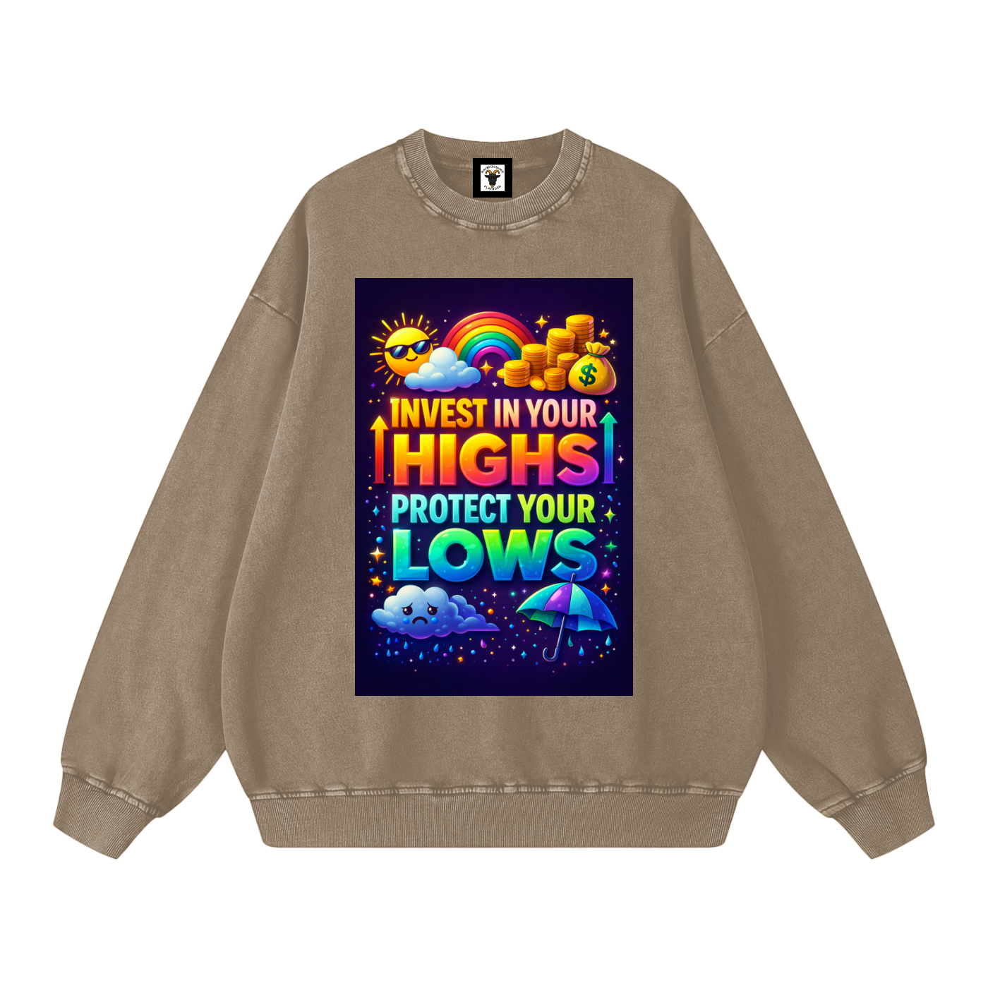 "INVEST IN YOUR HIGHS PROTECT YOUR LOWS" HighLow Sweatshirt