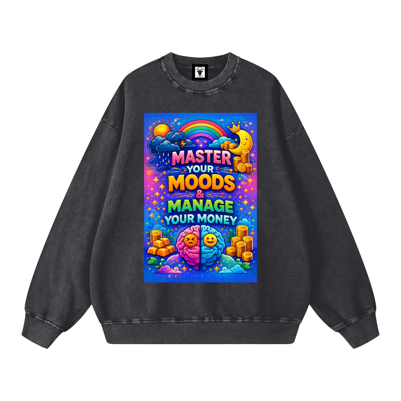 "MASTER YOUR MOODS & MANAGE YOUR MONEY" MoodMaster Sweatshirt