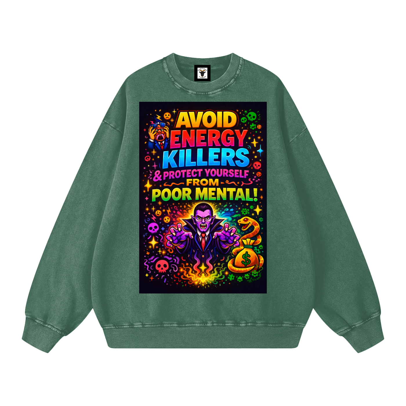 "AVOID ENERGY KILLERS & PROTECT YOURSELF FROM POOR MENTAL!" EnergyVamp Sweatshirt