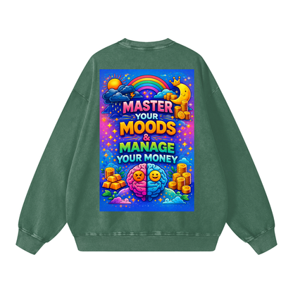 "MASTER YOUR MOODS & MANAGE YOUR MONEY" MoodMaster Sweatshirt
