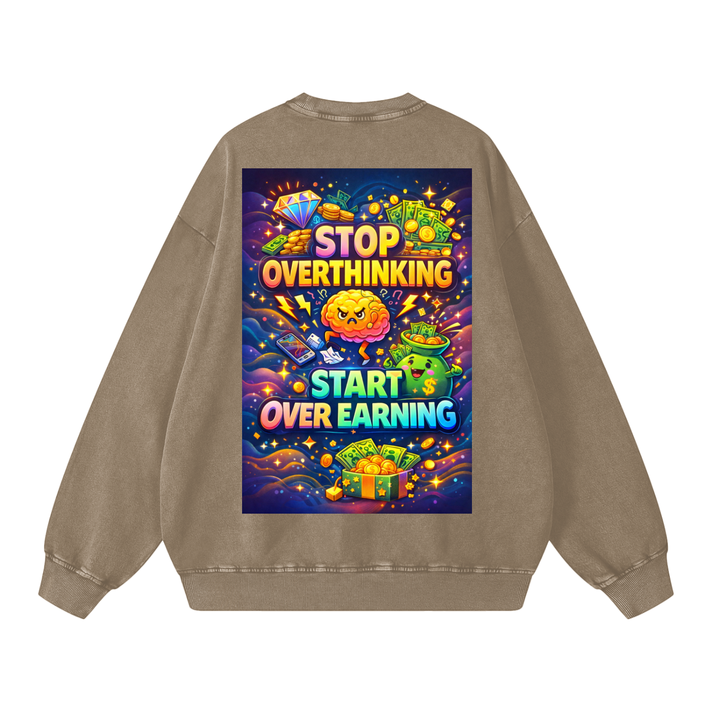 "STOP OVERTHINKING START OVER EARNING" OverEarn Sweatshirt