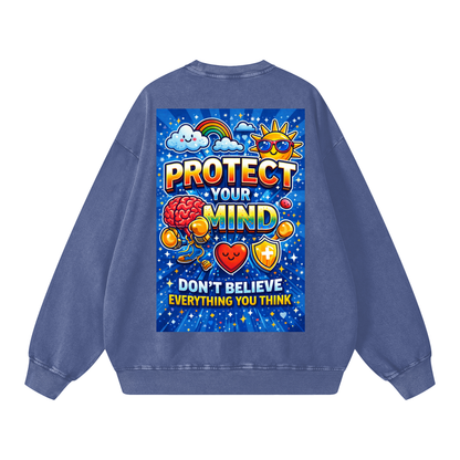 "PROTECT YOUR MIND Don't Believe Everything You Think" MindProtect Sweatshirt