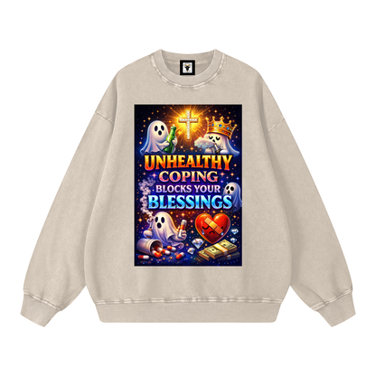 "UNHEALTHY COPING BLOCKS YOUR BLESSINGS" BlessBlock Sweatshirt