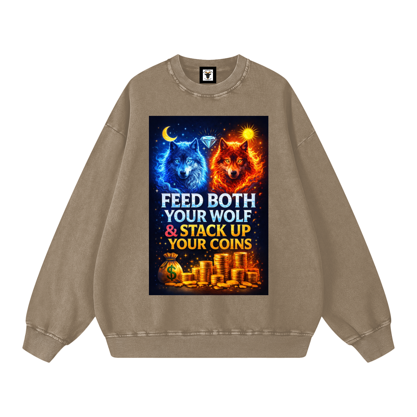 "FEED BOTH YOUR WOLF & STACK UP YOUR COINS" WolfCoin Sweatshirt