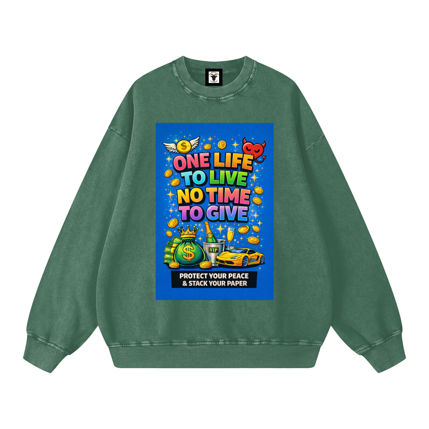 "ONE LIFE TO LIVE NO TIME TO GIVE" LifeStack Sweatshirt