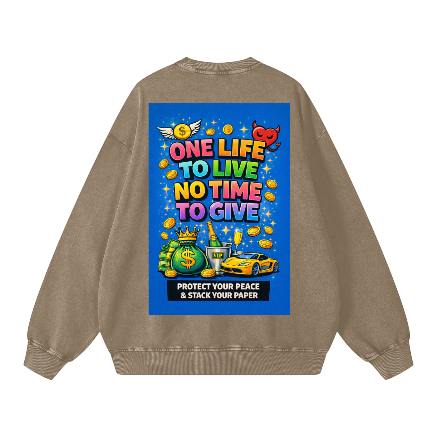 "ONE LIFE TO LIVE NO TIME TO GIVE" LifeStack Sweatshirt