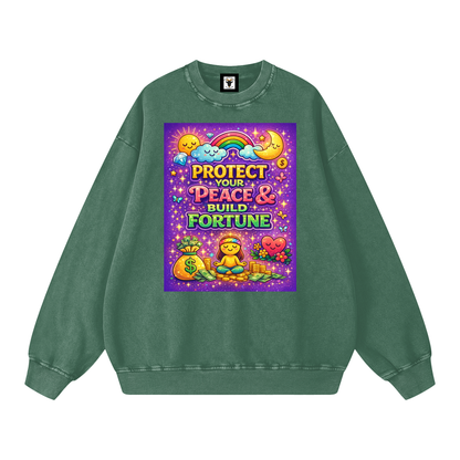 "PROTECT YOUR PEACE & BUILD FORTUNE" PeaceFortune Sweatshirt